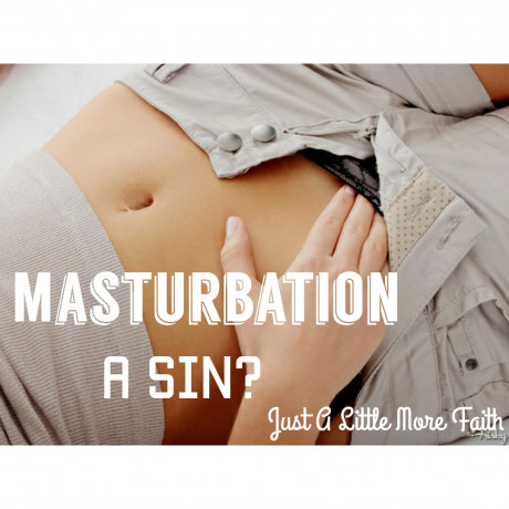 Masturbation Is It A Sin Part 1 Just A More